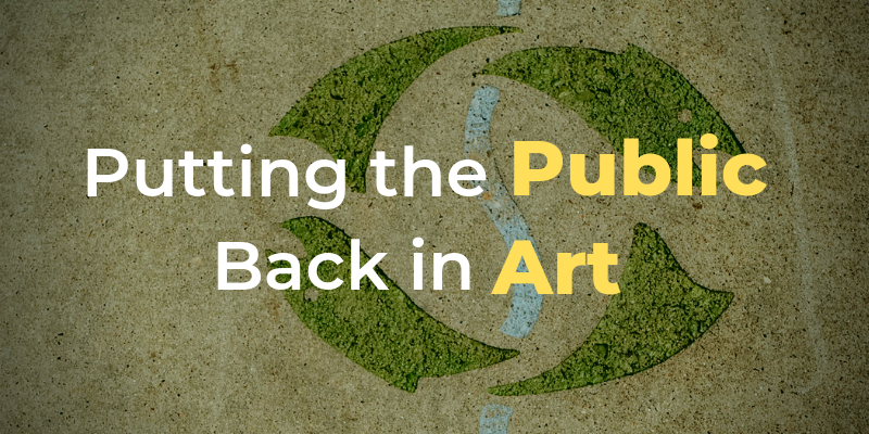 Public Art background with text that says Putting the Public Back in art
