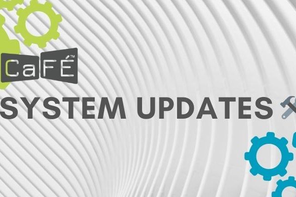 Image of the CaFE logo over text that reads, "System Updates" with a hammer and wrench emoji and green and blue gears in the background