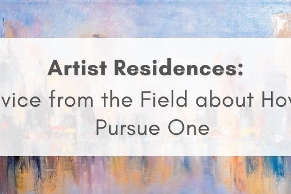 A blue and orange impressionist background with the text "Artist Residences: Advice from the Field about How to Pursue One"
