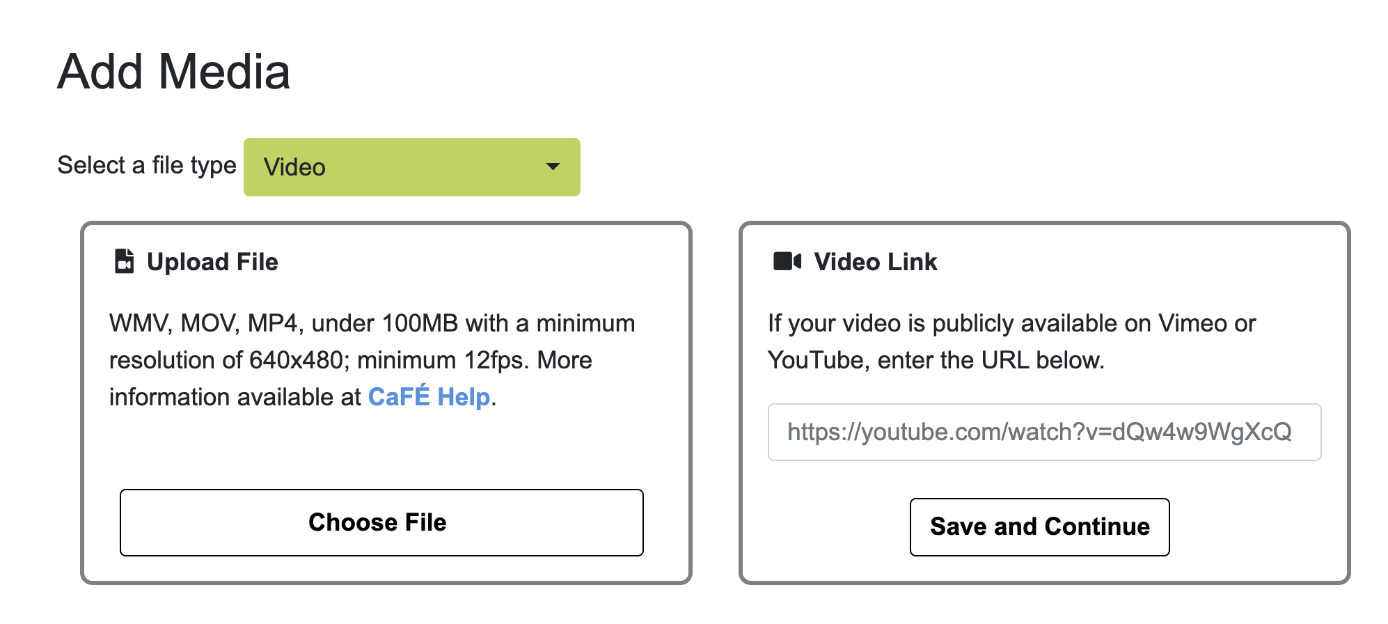 screenshot of CaFÉ upload page showing two options for adding a video file: upload file or video link