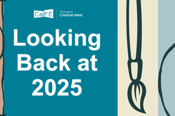 A graphic with the CaFÉ logo and the text "Looking Back at 2025" and icons of various art utensils of a camera, paintbrush, and pottery.